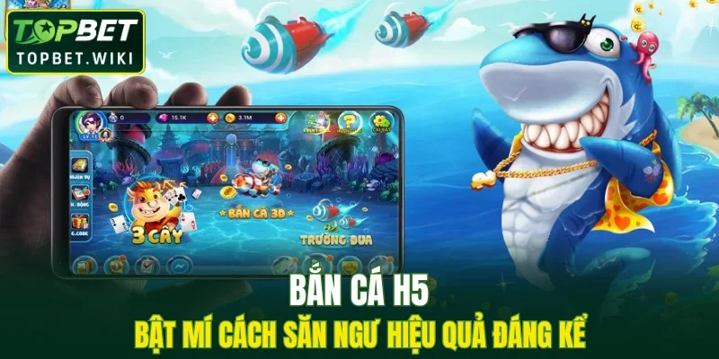 Bắn Cá H5